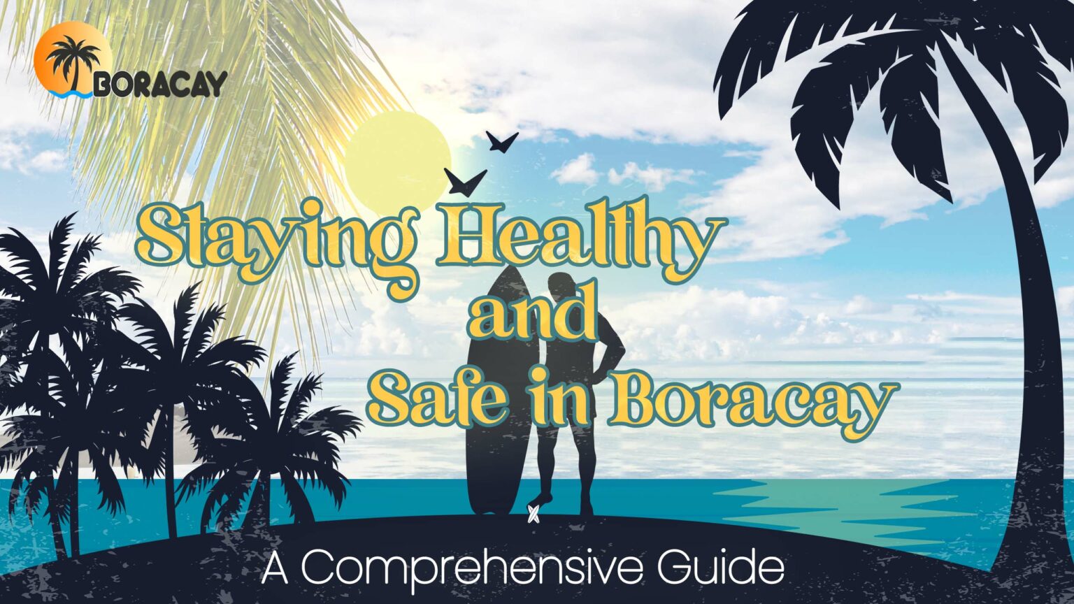 Staying Healthy and Safe in Boracay