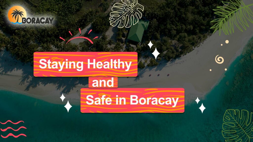 Staying Healthy and Safe in Boracay